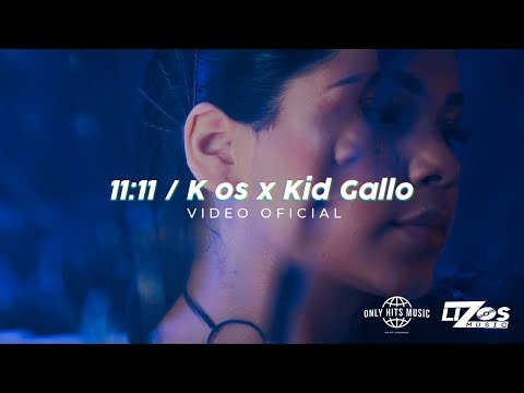 Kenia Os & Kid Gallo - 11:11 (Video Oficial)