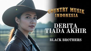 Download lagu Derita Tiada Akhir Cover 🤠| Lagu Country Indonesia Paling Menyayat Hati – Black Brothers mp3 Download lagu Derita Tiada Akhir Cover 🤠| Lagu Country Indonesia Paling Menyayat Hati – Black Brothers mp3