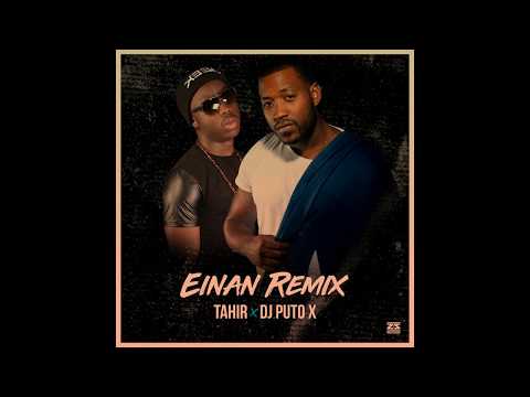 Tahir x Dj Puto X - Einan Remix (official Audio) Kizomba