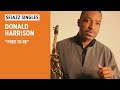 SFJAZZ Singles: Donald Harrison Jr. performs “Free to Be”