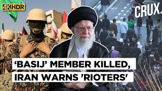 Basij Member Killed As Iran Blames “Enemy's Full-Scale War” For Protests, Warns 'Rioters' | 4k
