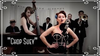 &quot;Chop Suey&quot; (System of a Down) Jazz Cover by Robyn Adele Anderson