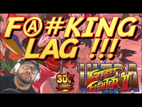 ULTRA STREET FIGHTER 2 F@#KING LAG !!!
