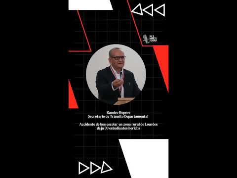 🚨 El secretario de Tránsito Departamental habla tras el 4cc1d3nt3 de una buseta 3sc0l4r en Lourdes.