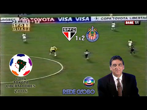 Libertadores 2006 - São Paulo 1x2 Chivas