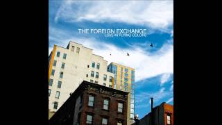 The Foreign Exchange - Better feat. Shana Tucker & Eric Roberson