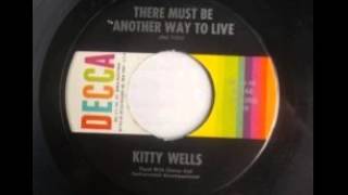 Kitty Wells ~ There Must Be Another Way to Live