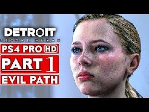 DETROIT BECOME HUMAN Gameplay Walkthrough Part 1 EVIL CHOICES 1080p HD PS4 PRO   No Commentary
