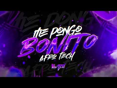 Me Pongo Bonito Afrotech Blaster Dj