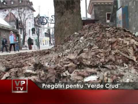 Pregătiri pentru „Verde Crud”