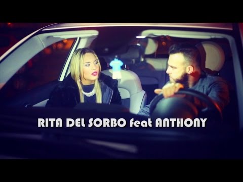Rita Del Sorbo Ft. Anthony - Fujmmencenne Stasera (Video Ufficiale 2016)