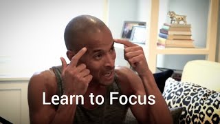 Focus Your Tasks - David Goggins