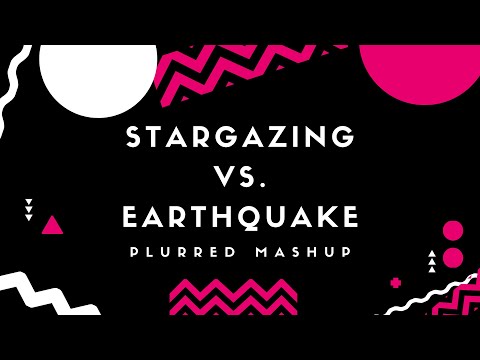 Hardwell vs. Kygo - Earthquake vs. Stargazing (PLURRED Mashup)
