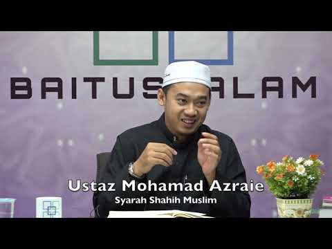 20191001 Ustaz Mohamad Azraie : Syarah Shahih Muslim