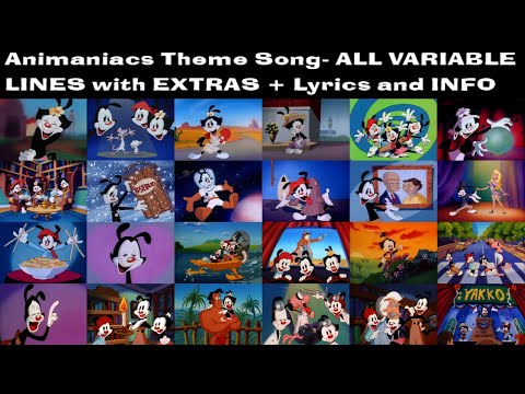 The ORIGINAL ANIMANIACS Theme Song - ALL VARIABLE LINES with EXTRAS + LYRICS AND INFO