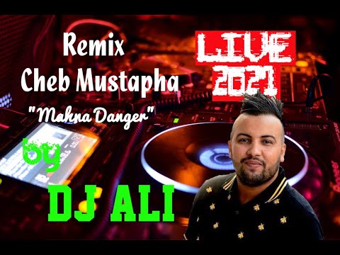 Cheb Mustapha Mahna Danger (Live 2021)/ الشاب مصطفى مهنا دونجي Remix BY DJ ALI