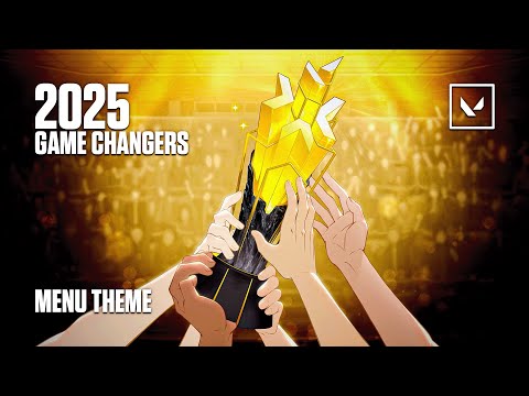 Valorant - Game Changers 2025 Main Menu Theme (Patch 11.10)