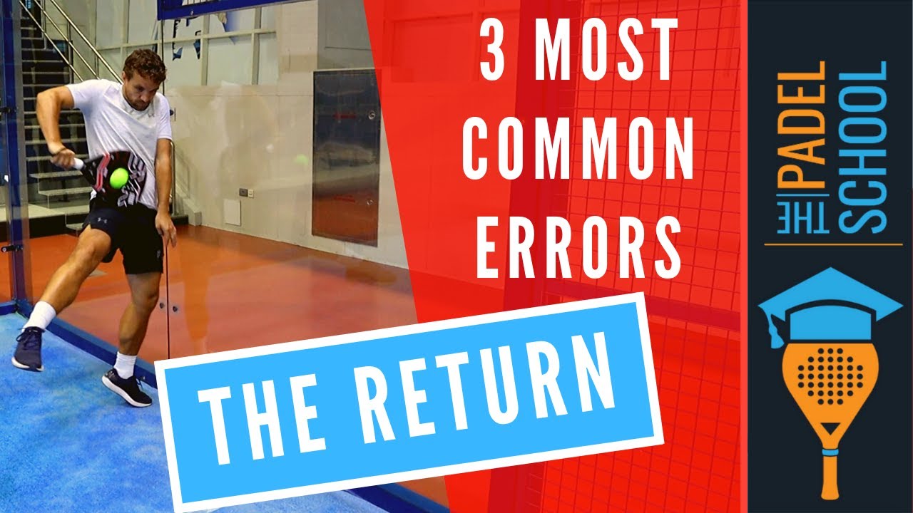 Padel return technique: avoiding common errors