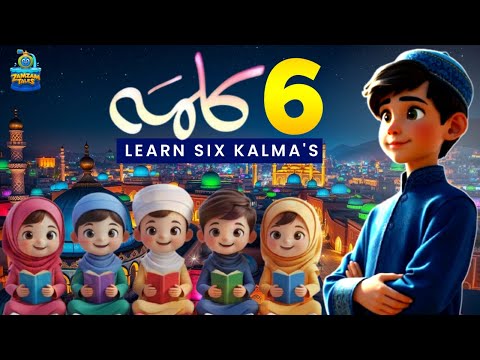 Islamic Kalimas In Arabic | Learn Six Kalimas For Muslim Kids | Complete Six Kalimas | ZamZam Tales
