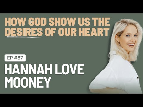 EP 87 - How Does God Show Us The Desires Of Our Heart?