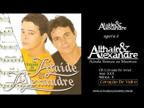 CORAÇÃO DE VIDRO - Althair e Alexandre (Ataíde e Alexandre)