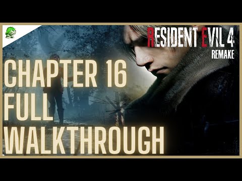 Resident Evil 4 Remake Chapter 16 Full Walkthrough