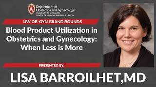 Lisa Barroilhet, MD. Grand Rounds July 16, 2020