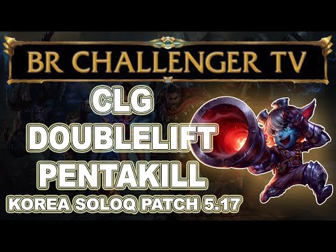 LOL - CLG DOUBLELIFT - PENTAKILL TRISTANA - KOREA SOLOQ - PATCH 5.17