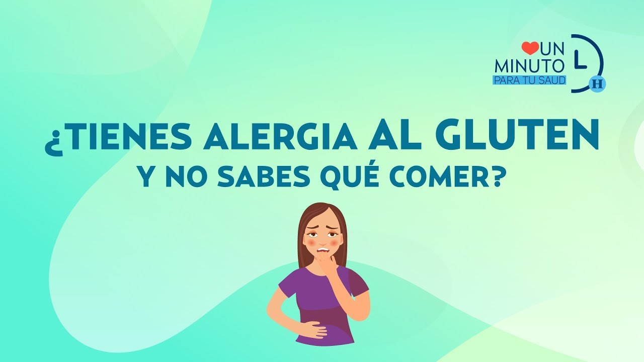 ¿Tienes alergia al gluten y no sabes qué comer