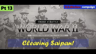 ๐งน Clearing Saipan! Order of Battle U.S. Marines Pt 13 | Patrik