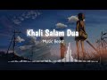 Khali Salam Dua Slowed And Reverb Mohit Chauhan Music Beast
