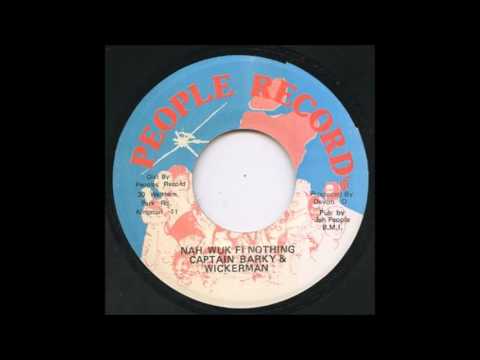 Captain Barkey & Wickerman -  Nah Wuk Fi Nothing pepperseed Riddim)