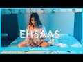 Ehsaas -  Ravator x Shilpa Rao - Official Music Video