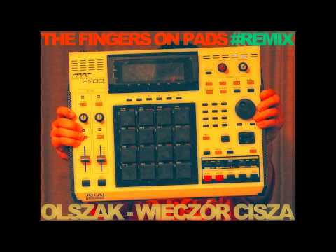 The Fingers On Pads #Remix #Olszak - Wieczor Cisza