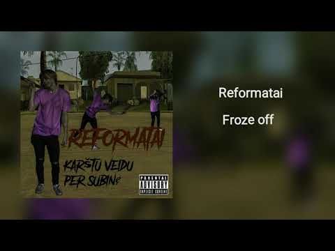 Reformatai - Froze Off [Prod. Shalkis]