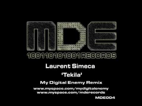Laurent Simeca 'Tekila' My Digital Enemy Remix - MDE Records