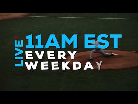  MLB Show LIVE Every Weekday at 11AM EST...