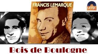 Francis Lemarque - Bois de Boulogne (HD) Officiel Seniors Musik