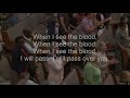 When I see the blood: Power In The Blood : Cloverdale Bibleway