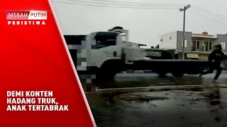 Download lagu DEMI KONTEN HADANG TRUK, ANAK TERTABRAK mp3