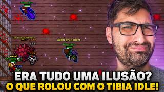 O HYPE SUMIU! TIBIA IDLE ERA SCAM???