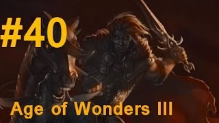 ➜ Age of Wonders 3 Walkthrough - Part 40: Elven Desperation [Hard]