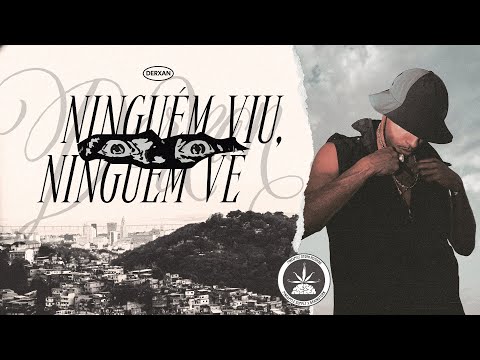 DERXAN - Ninguém Viu  Ninguém Vê (Prod. Pedro Apoema)