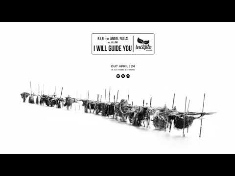 R.I.B feat. Angel Falls & Allam - I Will Guide You (DUB Mix) [Incepto Smooth]