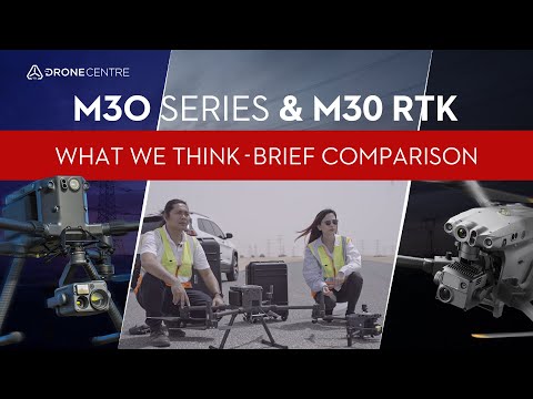 DJI Matrice 30T and M300 RTK - Brief Comparison