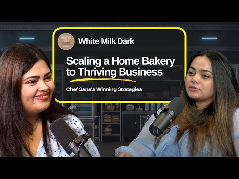 Chef Sanah on How to Run a Successful Bakery | ft. White Milk Dark