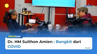 Perjalanan Hidup Dr. HM Sulthon Amien: Dari Ditolak Kerja hingga Bangkit dari Koma COVID-19