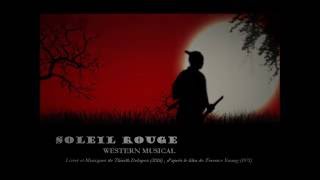 SOLEIL ROUGE -Western musical (Theme) / Red sun: the musical (main theme)