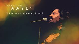 Download lagu Neend Na Aaye, Fuzon, HQ , Shafqat Amanat Ali mp3 Download lagu Neend Na Aaye, Fuzon, HQ , Shafqat Amanat Ali mp3