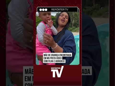 Final feliz em Minas Gerais: mãe de Alice agradece apoio após resgate da filha